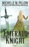 Michelle M. Pillow - Emerald Knight