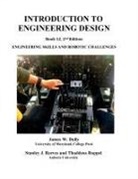 James W Dally, Stanley Reeves, Thaddeus Roppel - Introduction to Engineering Design