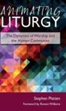 Stephen Platten - Animating Liturgy