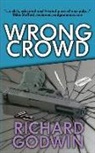 Richard Godwin - Wrong Crowd