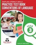 Shelley Ann Wake - NAPLAN LITERACY SKILLS Practice Test Book Conventions of Language Year 3
