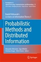 Rudolf Ahlswede, Alexander Ahlswede, Ing Althöfer, Ingo Althöfer, Christian Deppe, Christian Deppe et al... - Probabilistic Methods and Distributed Information