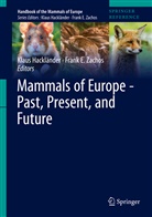 E Zachos, E Zachos, Klau Hackländer, Klaus Hackländer, Frank E. Zachos - Mammals of Europe - Past, Present, and Future: Mammals of Europe - Past, Present, and Future
