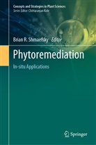 Bria R Shmaefsky, Brian R Shmaefsky, Brian R. Shmaefsky - Phytoremediation