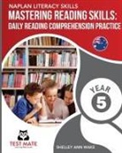 Shelley Ann Wake - NAPLAN LITERACY SKILLS Mastering Reading Skills Year 5