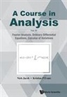 Kristian P Evans, Niels Jacob, Jacob Niels, Kristian P Evans, Niels Jacob &amp; Kristian P Evans - Course In Analysis, A - Vol. Iv: Fourier Analysis, Ordinary Differential Equations, Calculus Of Variations