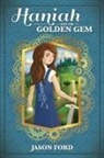Jason Ford - Haniah and the Golden Gem