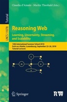Claudia d¿Amato, Claudia d’Amato, Claudia dAmato, Claudi d'Amato, Claudia d'Amato, Theobald... - Reasoning Web. Learning, Uncertainty, Streaming, and Scalability