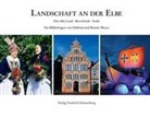 Helfrie Weyer, Renate Weyer, Helfried Weyer, Renate Weyer, Duwe, Sebastian Duwe... - Landschaft an der Elbe