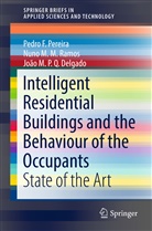 João M P Delgado, João M. P. Q. Delgado, João M.P.Q. Delgado, Pedro Pereira, Pedro F Pereira, Pedro F. Pereira... - Intelligent Residential Buildings and the Behaviour of the Occupants