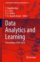 D. S. Guru, B H Shekar et al, Y. H. Sharath Kumar, P Nagabhushan, P. Nagabhushan, S Guru... - Data Analytics and Learning
