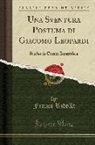 Franco Ridella - Una Sventura Postuma Di Giacomo Leopardi: Studio Di Critica Biografica (Classic Reprint)