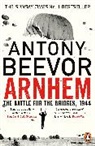 Antony Beevor - Arnhem