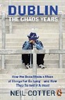 Neil Cotter - Dublin: The Chaos Years