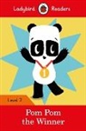 Sophy Henn, Henn Sophy, Ladybird - Ladybird Readers Level 2 - Pom Pom the Winner (ELT Graded Reader)