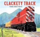 Skila Brown, Skila/ Christoph Brown, Jamey Christoph, Jamey Christoph - Clackety Track: Poems about Trains