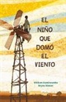 William Kamkwamba, Bryan Mealer - El niio que domo el viento / The Boy who Harnessed the Wind