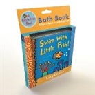Lucy Cousins, Lucy/ Cousins Cousins, Lucy Cousins - Swim with Little Fish!: Bath Book