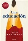 Tara Westover - Una educacion / Educated: A Memoir