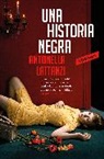Antonella Lattanzi - HISTORIA NEGRA, UNA