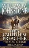 William W Johnstone, William W. Johnstone - They Called Him Preacher