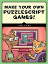 Anna Anthropy, Anthropy Anna - Make Your Own PuzzleScript Games!