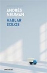 Andres Neuman, Andrés Neuman - Hablar solos / Fabricated Memories