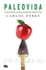 Carlos Perez - La paleoVida / The Paleolife
