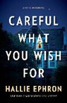 Hallie Ephron, Ephron Hallie - Careful What You Wish For