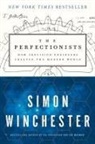 Simon Winchester - The Perfectionists