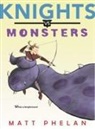 Matt Phelan, Matt Phelan - Knights vs. Monsters