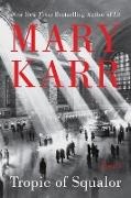 Mary Karr - Tropic of Squalor - Poems
