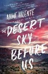 Anne Valente, Valente Anne - The Desert Sky Before Us