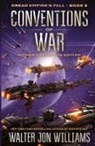 Walter Jon Williams - Conventions of War