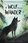 Rosanne Parry, Monica Armino, Mónica Armiño - A Wolf Called Wander
