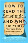 Kim Wehle, Kimberly Wehle - How to Read the Constitution--and Why