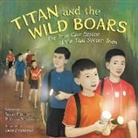 Author TK 1, Author TK 2, Susan Hood, Susan Sornhiran Hood, Pathana Sornhiran, Patthana Sornhiran... - Titan and the Wild Boars