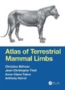 Christine (Umr 7179 Cnrs/mnhn Boehmer, Christine Bohmer, Christine Böhmer, Anne-Claire Fabre, Anthony Herrel, Herrel Anthony... - Atlas of Terrestrial Mammal Limbs
