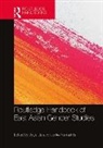 Jieyu Liu, Jieyu (EDT)/ Yamashita Liu, Jieyu (School of Oriental and African Studies Liu, Jieyu Liu, Jieyu (School of Oriental and African Studies Liu, Jieyu (University of Bristol Liu... - Routledge Handbook of East Asian Gender Studies