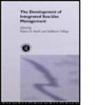 Hance Smith, Adalberto Vallega - The Development of Integrated Sea Use Management