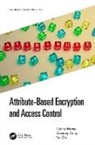 Qiuxiang Dong, Dijiang Huang, Dijiang (Arizona State University Huang, Yan Zhu, Zhu Yan - Attribute-Based Encryption and Access Control