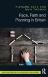 Richard Gale, Richard Thomas Gale, Huw Thomas, Huw Gale Thomas - Race, Faith and Planning in Britain
