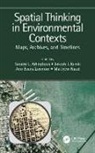 Sandra L. Arlinghaus, Sandra L. Kerski Arlinghaus, Sandra Lach Arlinghaus, Sandra Lach (University of Michigan Arlinghaus, Sandra Lach Kerski Arlinghaus, Joseph J. Kerski... - Spatial Thinking in Environmental Contexts