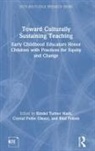 Kindel Turner (University of Maryland Nash, Kindel Turner Glover Nash, Crystal Polite Glover, Kindel Turner Nash, Bilal Polson - Toward Culturally Sustaining Teaching