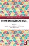 Jim Van De Ven Mcveigh, Katinka (National Drug &amp; Alcohol Resea Van De Ven, Katinka (University of New South Wales Van De Ven, Katinka Mulrooney Van De Ven, Jim McVeigh, McVeigh Jim... - Human Enhancement Drugs
