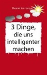 Thomas Sonnberger, V Wela, e V Wela, E. V. Wela, e.V. Wela, e:V. Wela... - 3 Dinge, die uns intelligenter machen