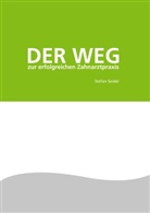 Stefan Seidel - Der Weg zur erfolgreichen Zahnarztpraxis