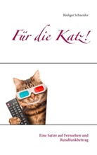 Rüdiger Schneider - Für die Katz!