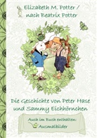 Beatrix Potter, Elizabeth Potter, Elizabeth M Potter, Elizabeth M. Potter - Die Geschichte von Peter Hase und Sammy Eichhörnchen (inklusive Ausmalbilder, deutsche Erstveröffentlichung! )