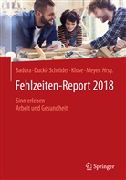 Bernhard Badura, Antj Ducki, Antje Ducki, Joachim Klose, Markus Meyer, Helmut Schröder... - Fehlzeiten-Report 2018
